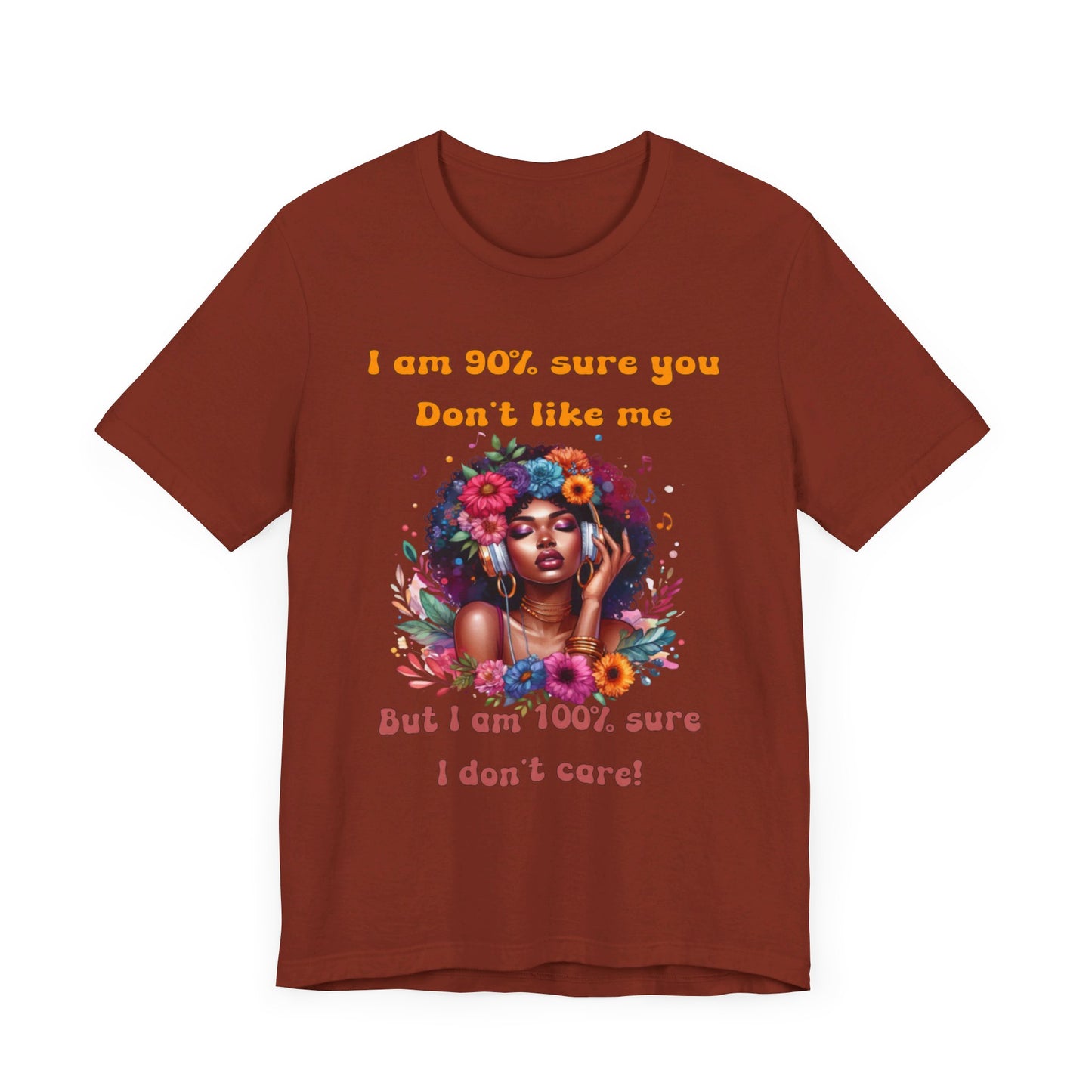 Unbothered, The Freedom to Be Me Tee, Don't care what you think