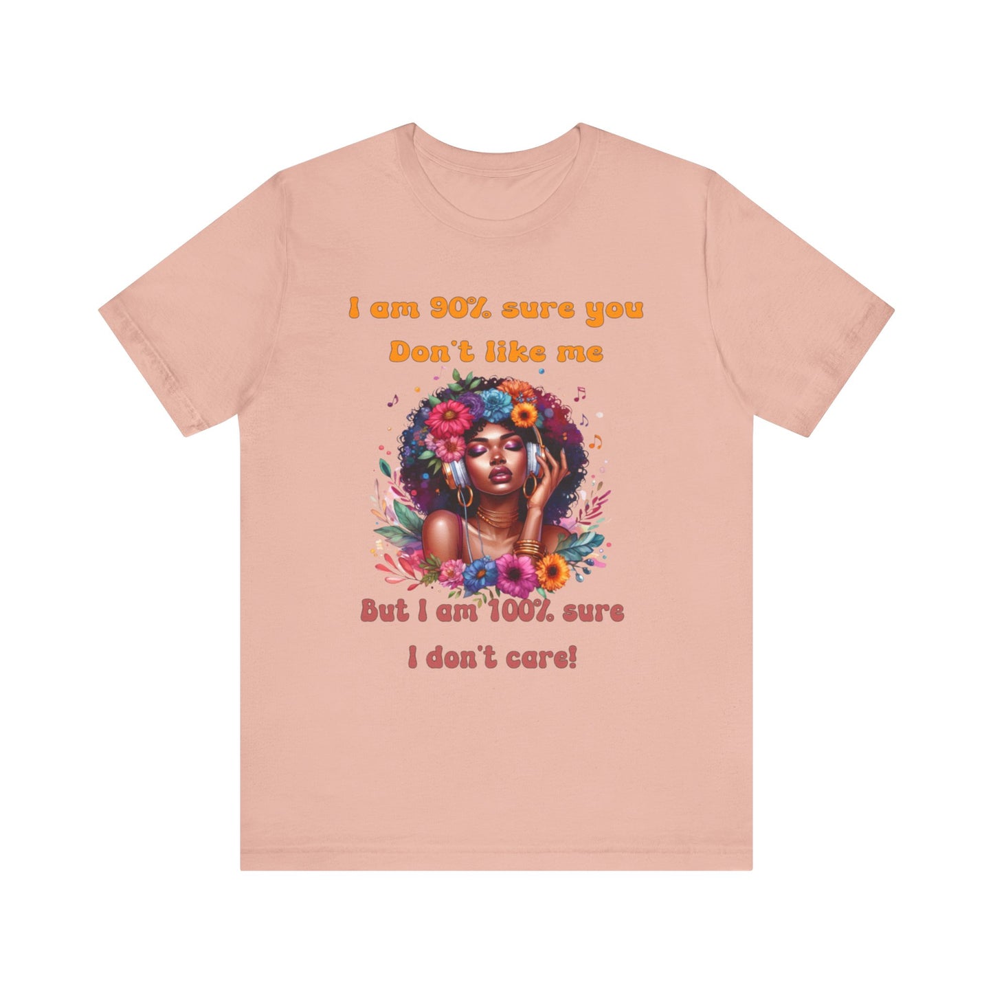 Unbothered, The Freedom to Be Me Tee, Don't care what you think