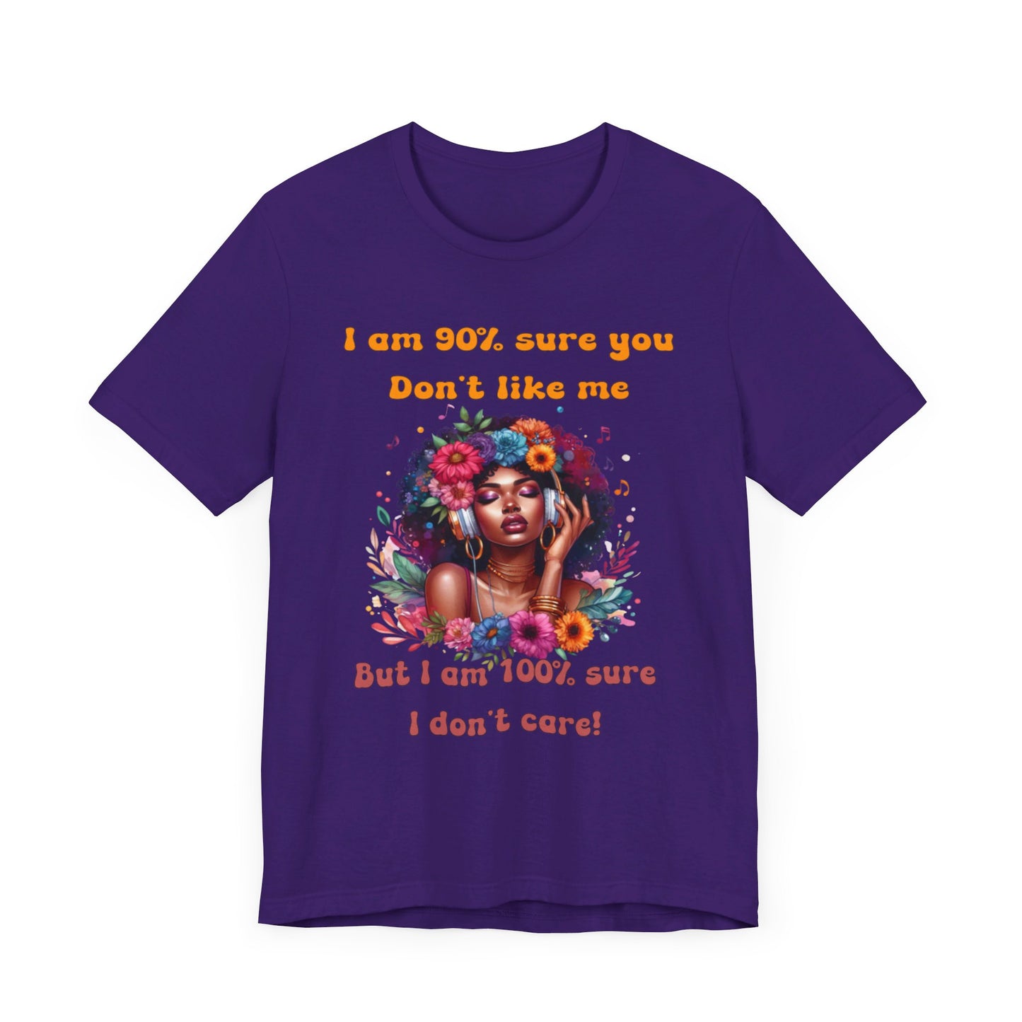 Unbothered, The Freedom to Be Me Tee, Don't care what you think