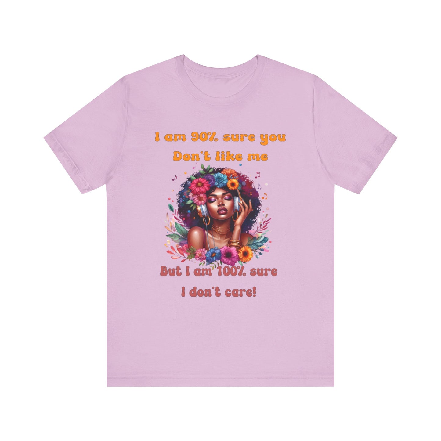 Unbothered, The Freedom to Be Me Tee, Don't care what you think