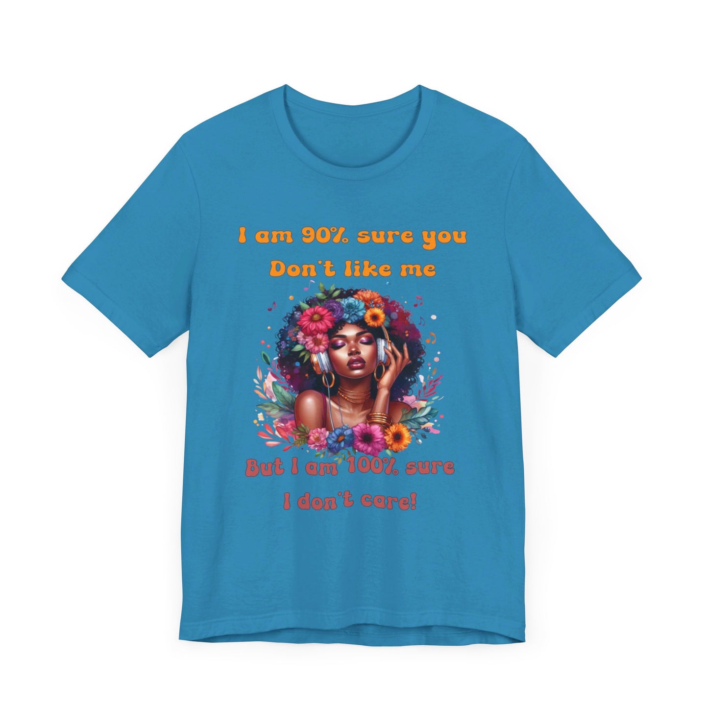 Unbothered, The Freedom to Be Me Tee, Don't care what you think