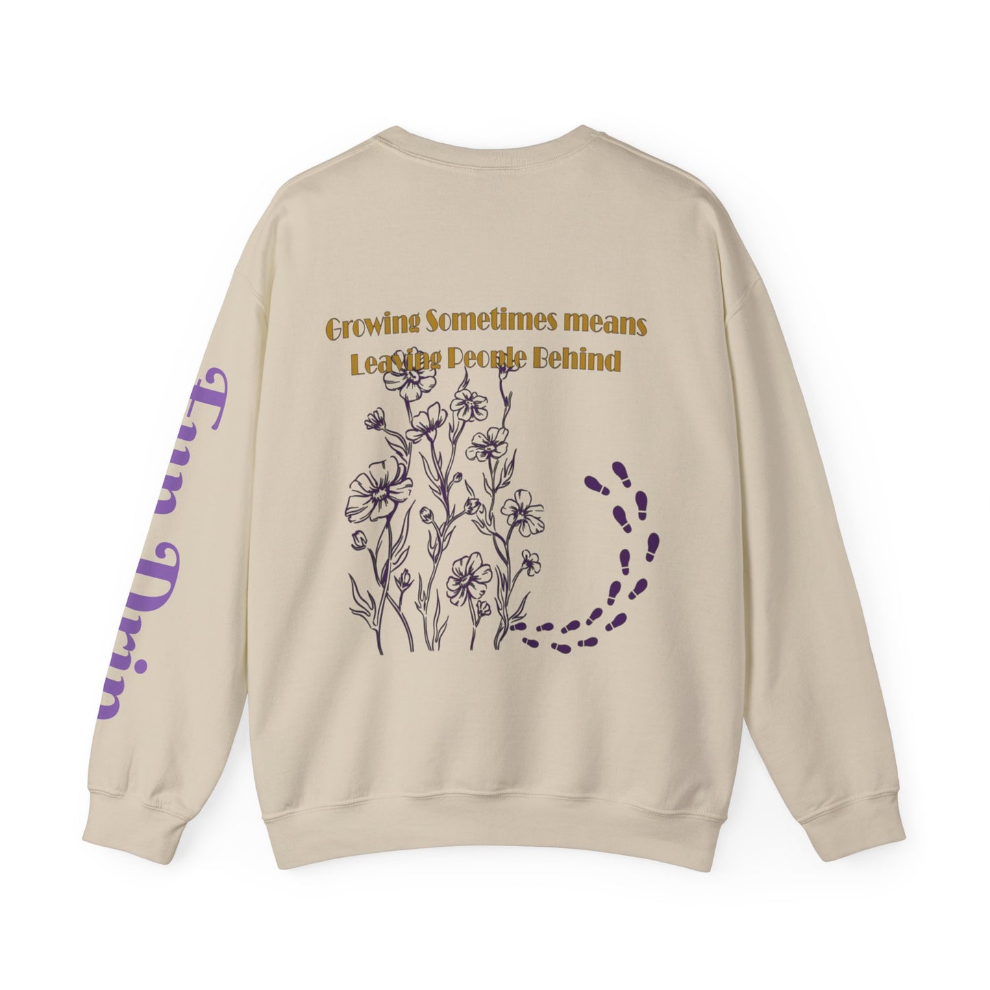 Growing and learning, walking away, Inspirational sweatshirt