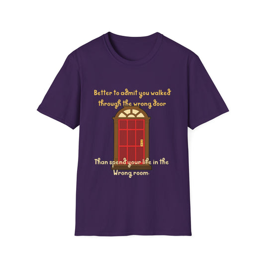 Humor, doors, being in the wrong room, walking through a door, life lesson shirt