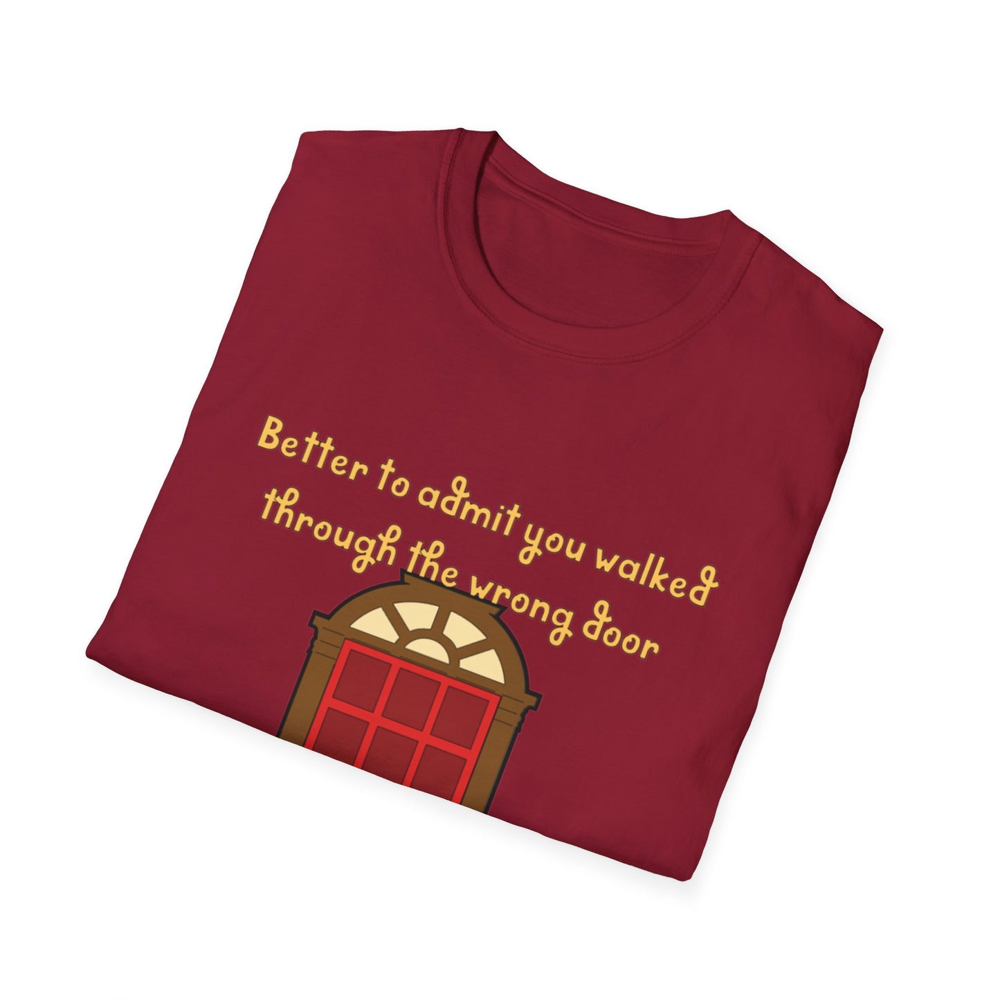 Humor, doors, being in the wrong room, walking through a door, life lesson shirt