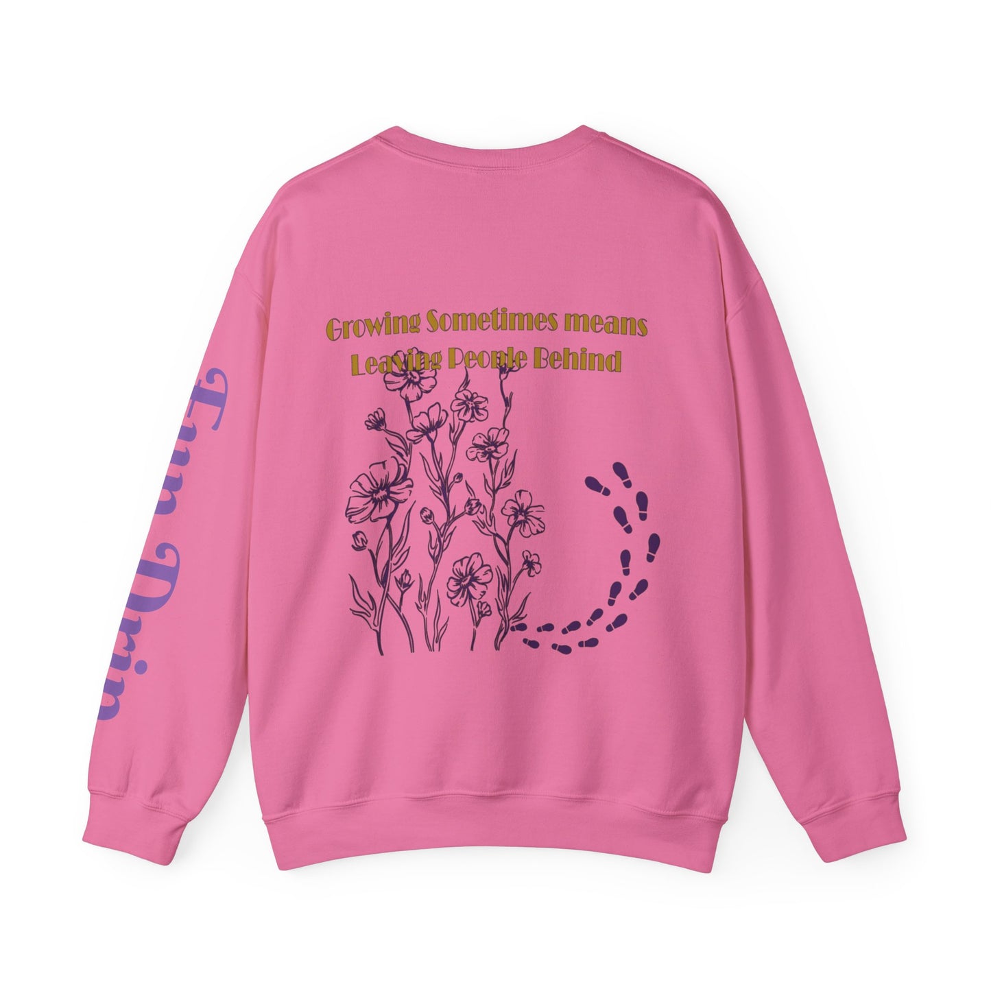 Growing and learning, walking away, Inspirational sweatshirt