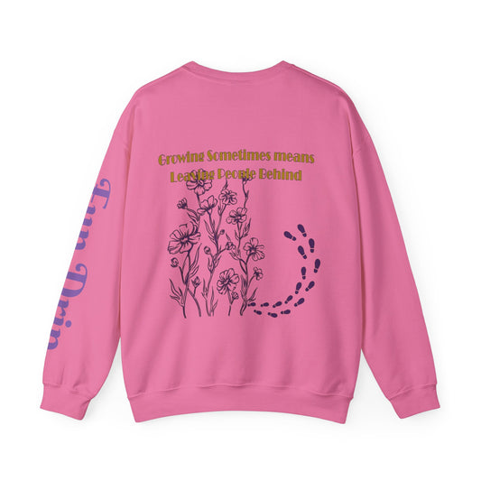 Growing and learning, walking away, Inspirational sweatshirt