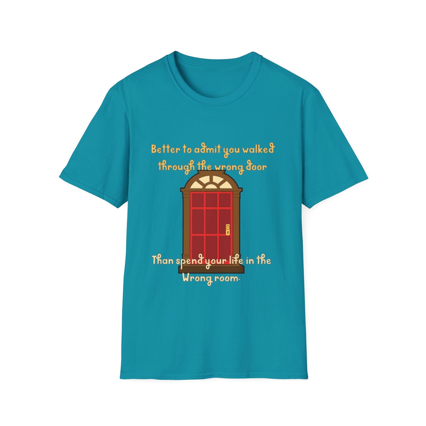 Humor, doors, being in the wrong room, walking through a door, life lesson shirt