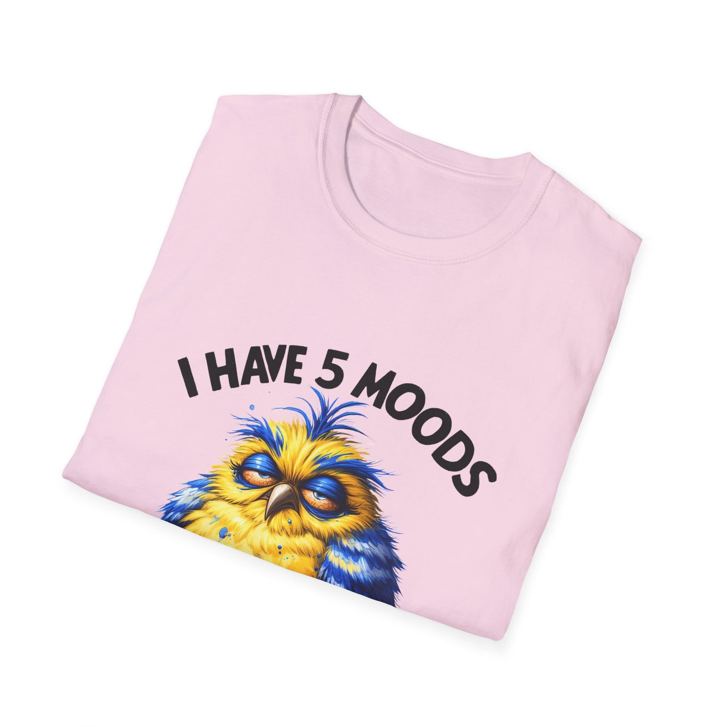 5 moods tee, not in the mood t-shirt