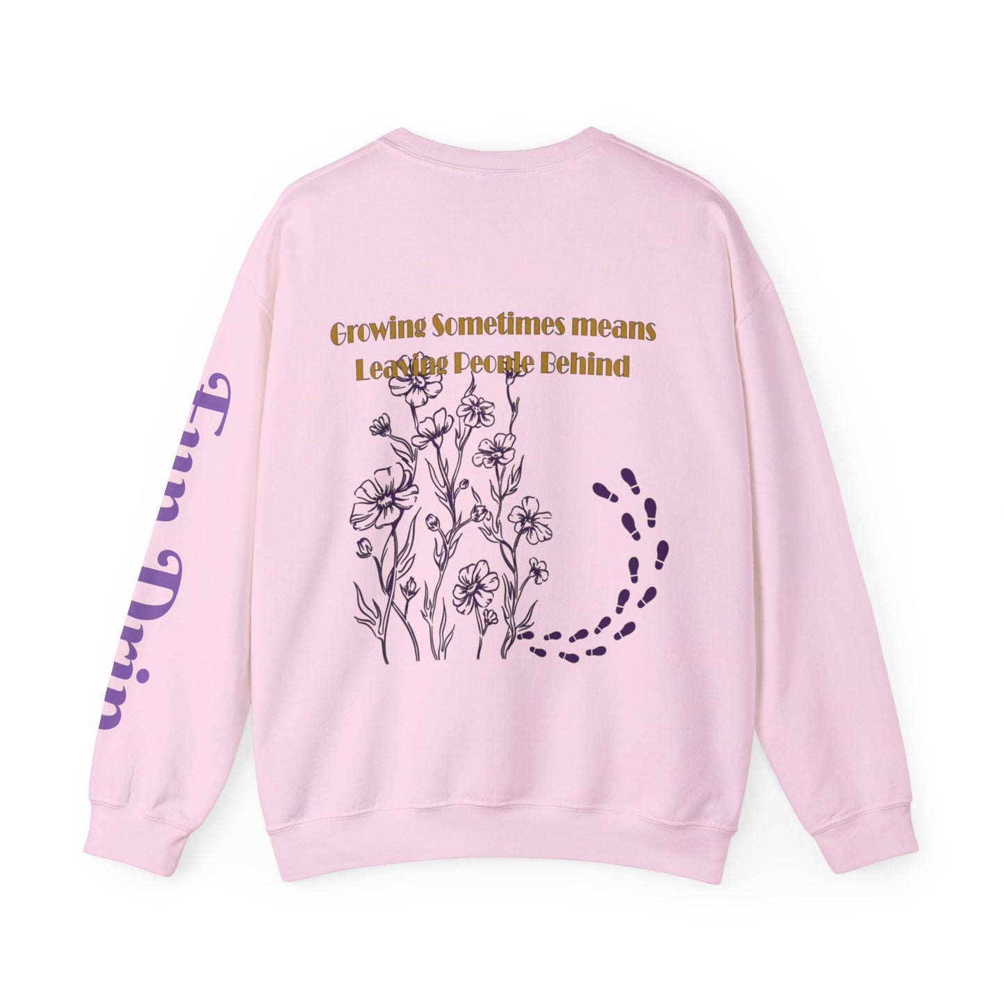 Growing and learning, walking away, Inspirational sweatshirt