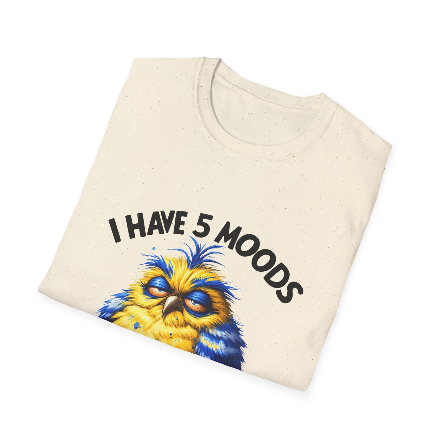 5 moods tee, not in the mood t-shirt