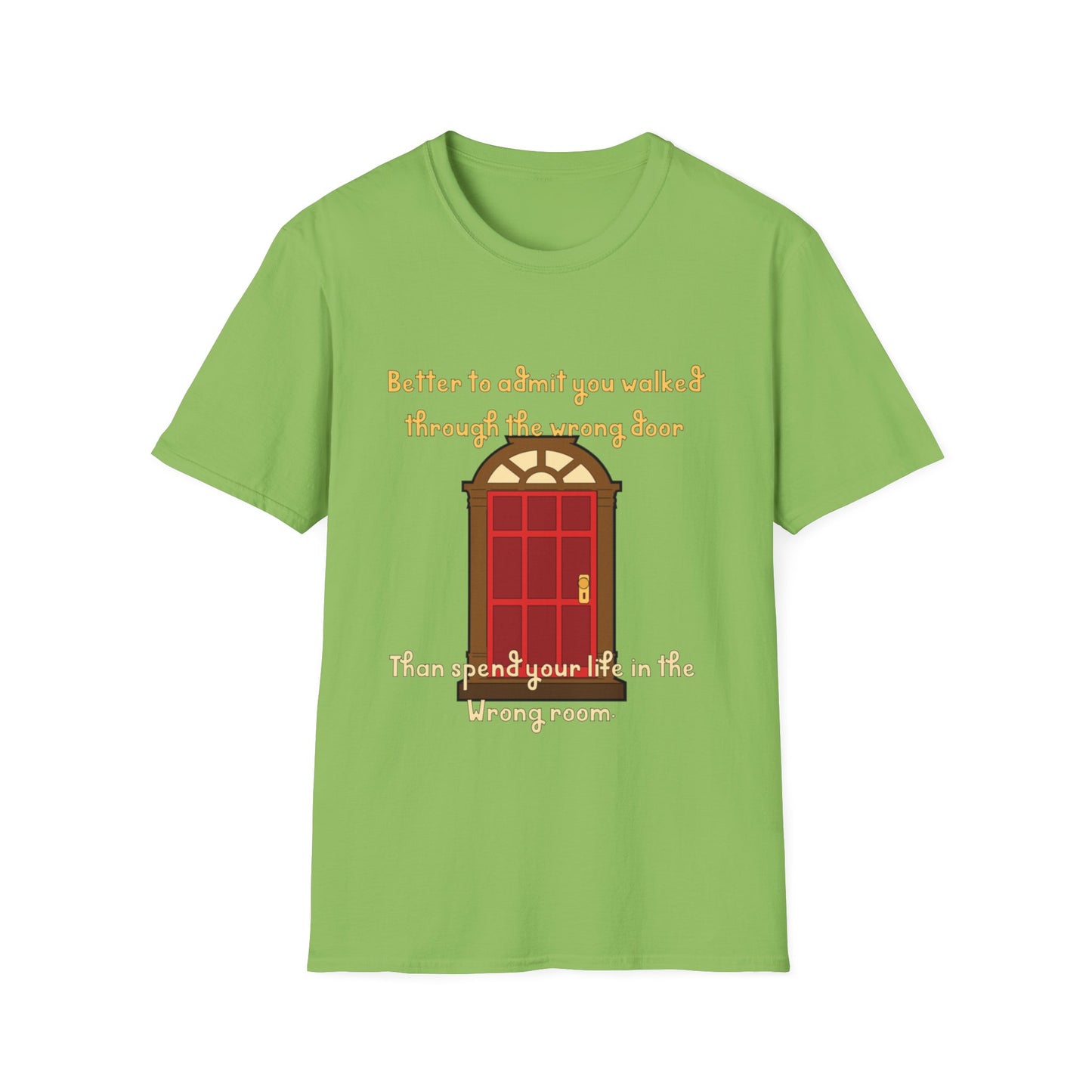 Humor, doors, being in the wrong room, walking through a door, life lesson shirt