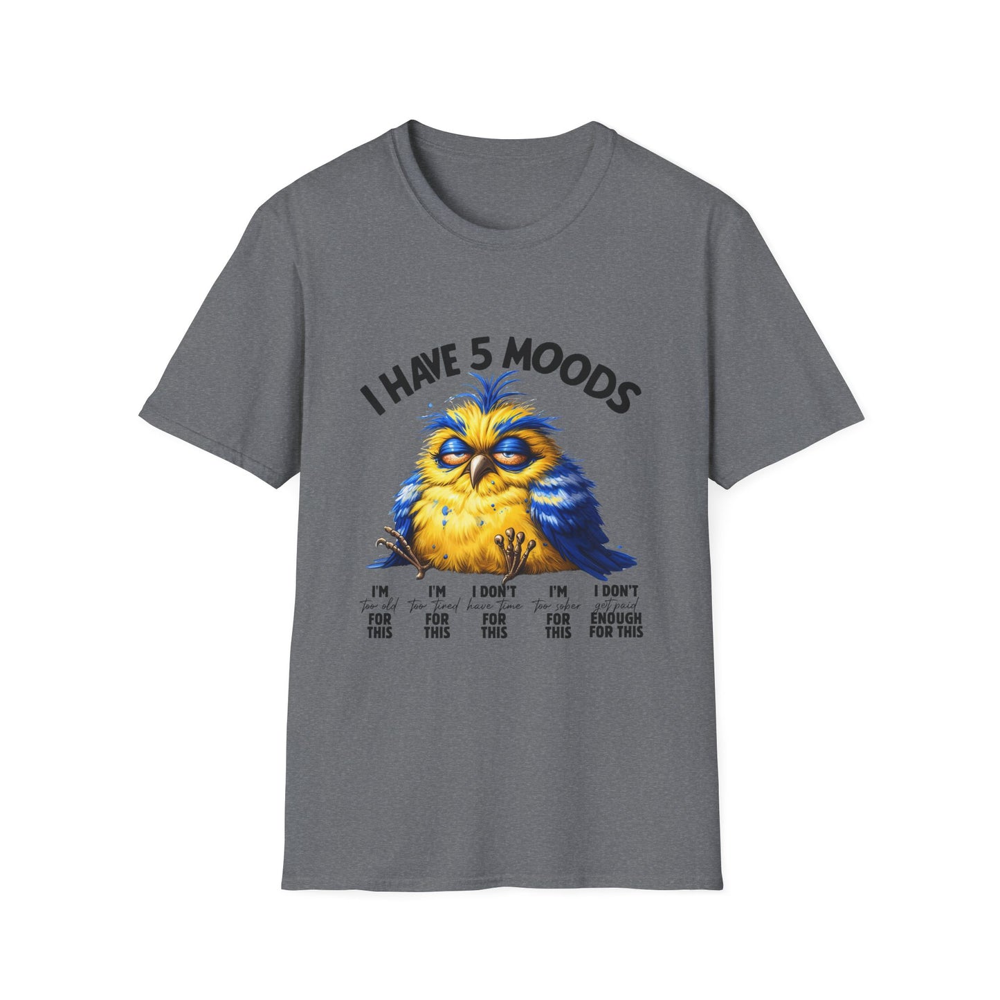 5 moods tee, not in the mood t-shirt