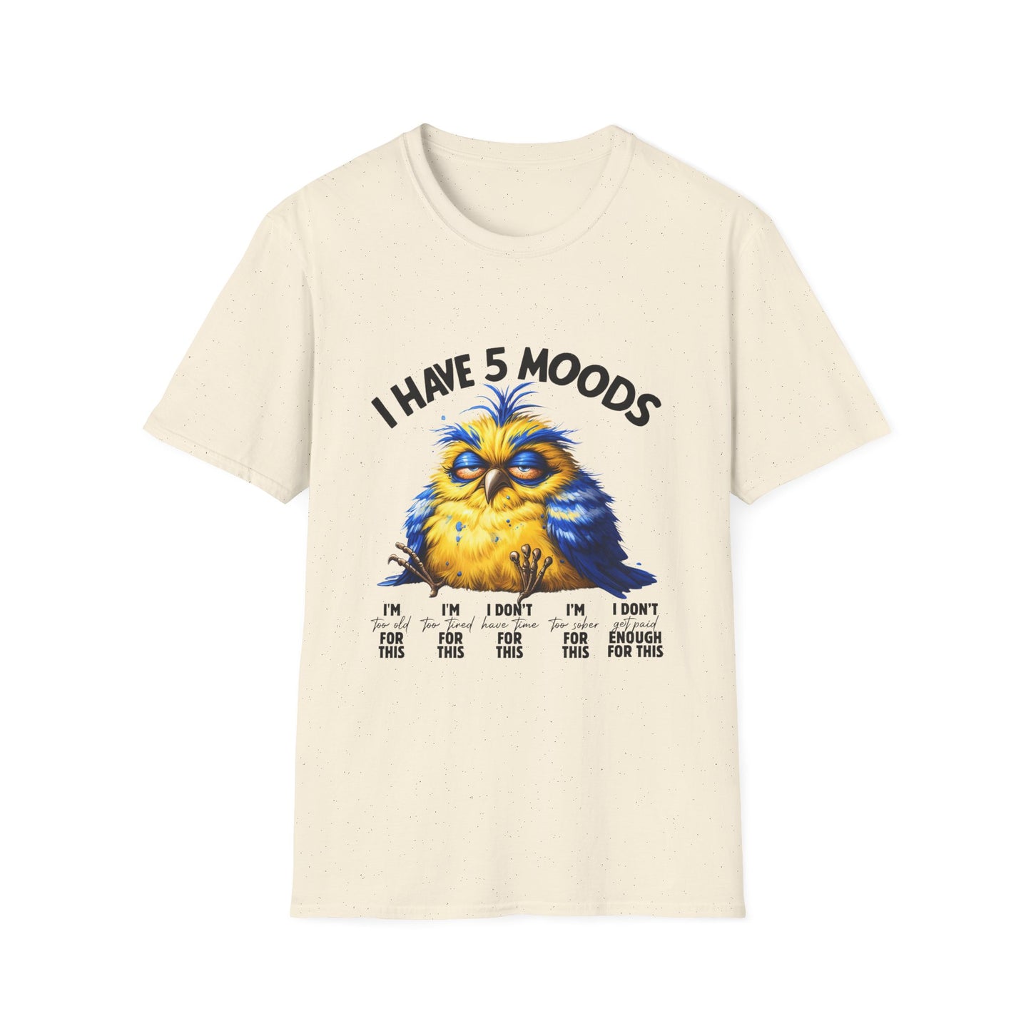 5 moods tee, not in the mood t-shirt