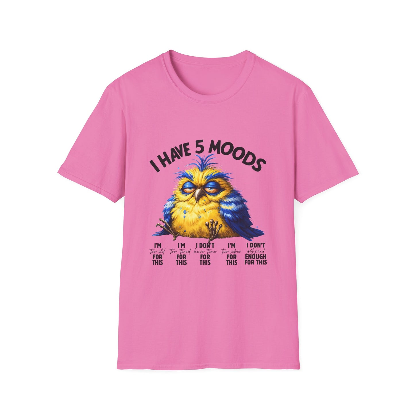 5 moods tee, not in the mood t-shirt