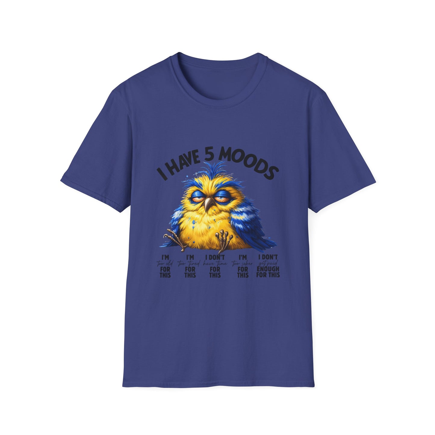 5 moods tee, not in the mood t-shirt