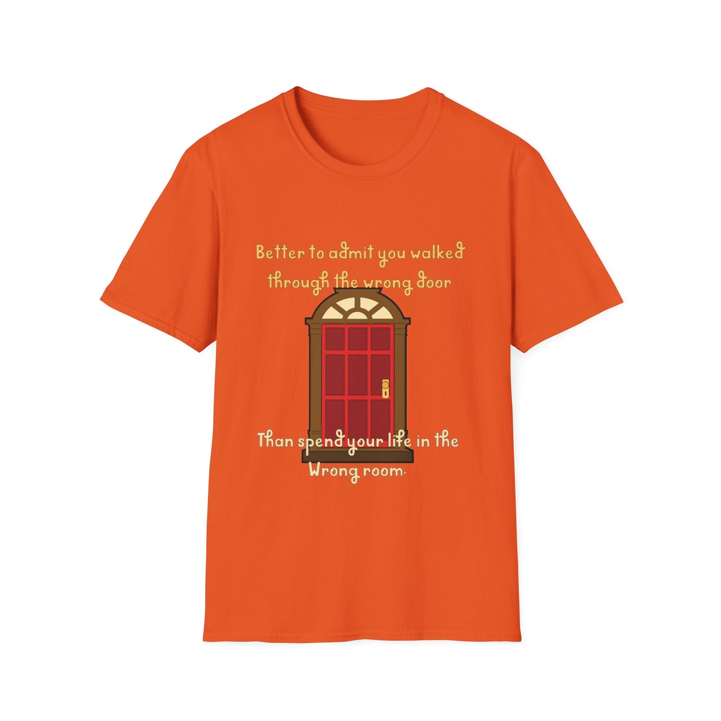 Humor, doors, being in the wrong room, walking through a door, life lesson shirt