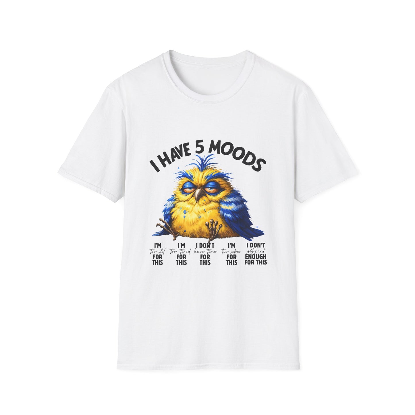 5 moods tee, not in the mood t-shirt