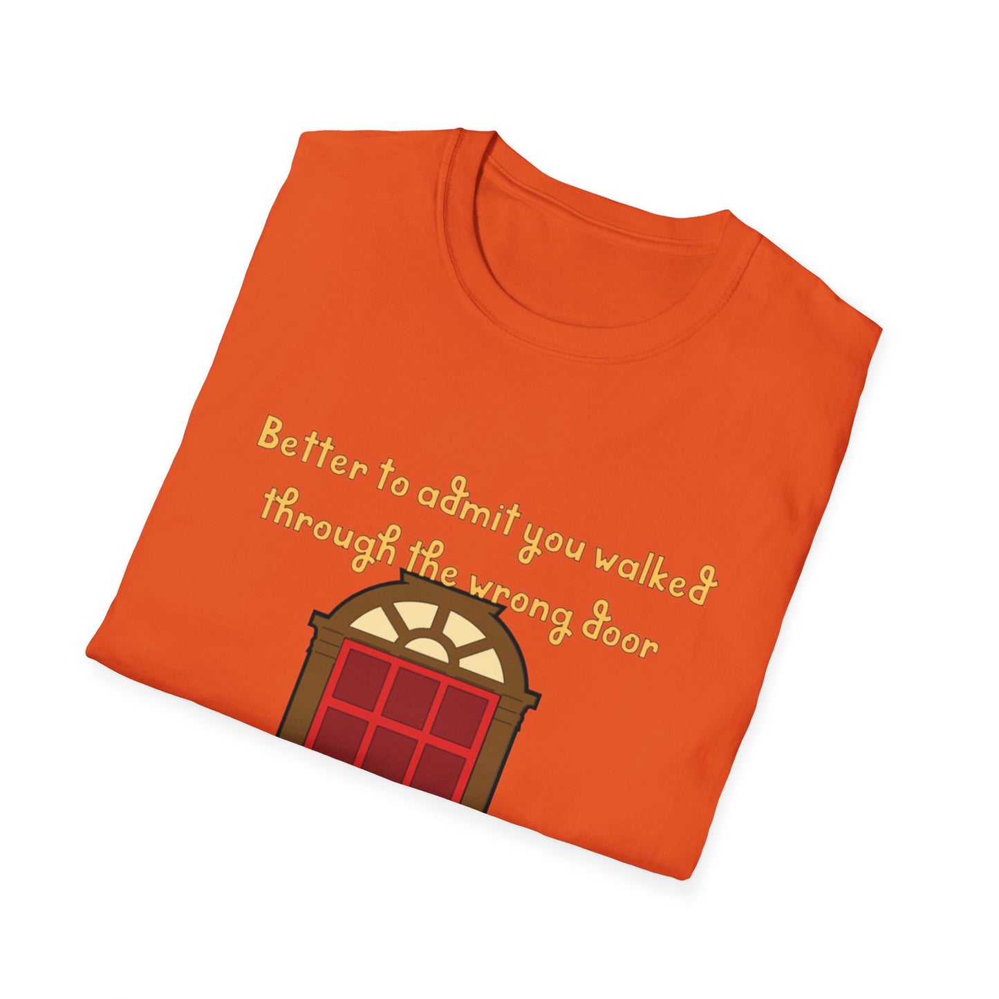 Humor, doors, being in the wrong room, walking through a door, life lesson shirt