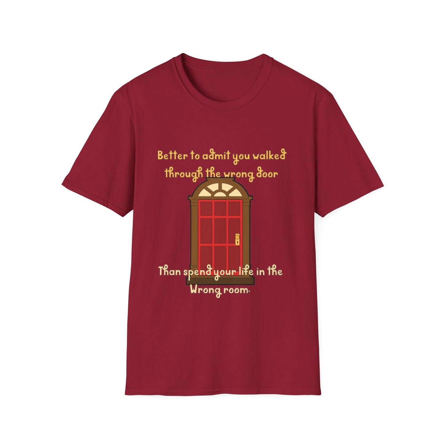 Humor, doors, being in the wrong room, walking through a door, life lesson shirt