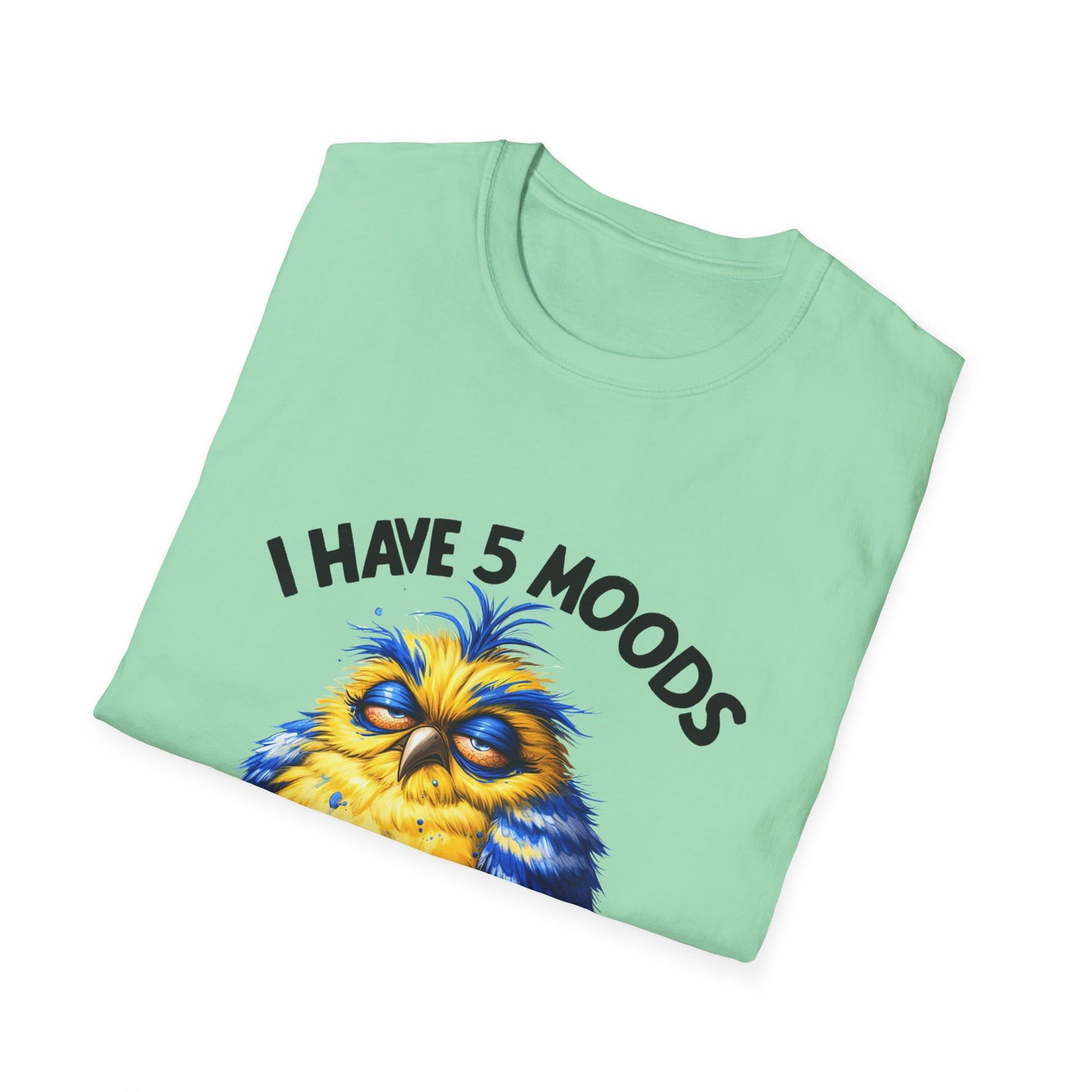 5 moods tee, not in the mood t-shirt