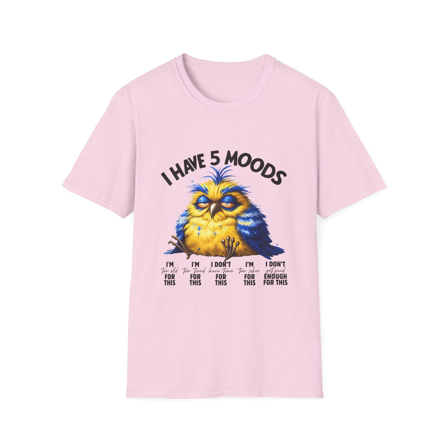 5 moods tee, not in the mood t-shirt